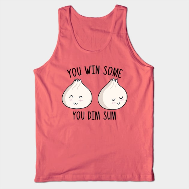 You Win Some, You Dim Sum Tank Top by Ratatosk